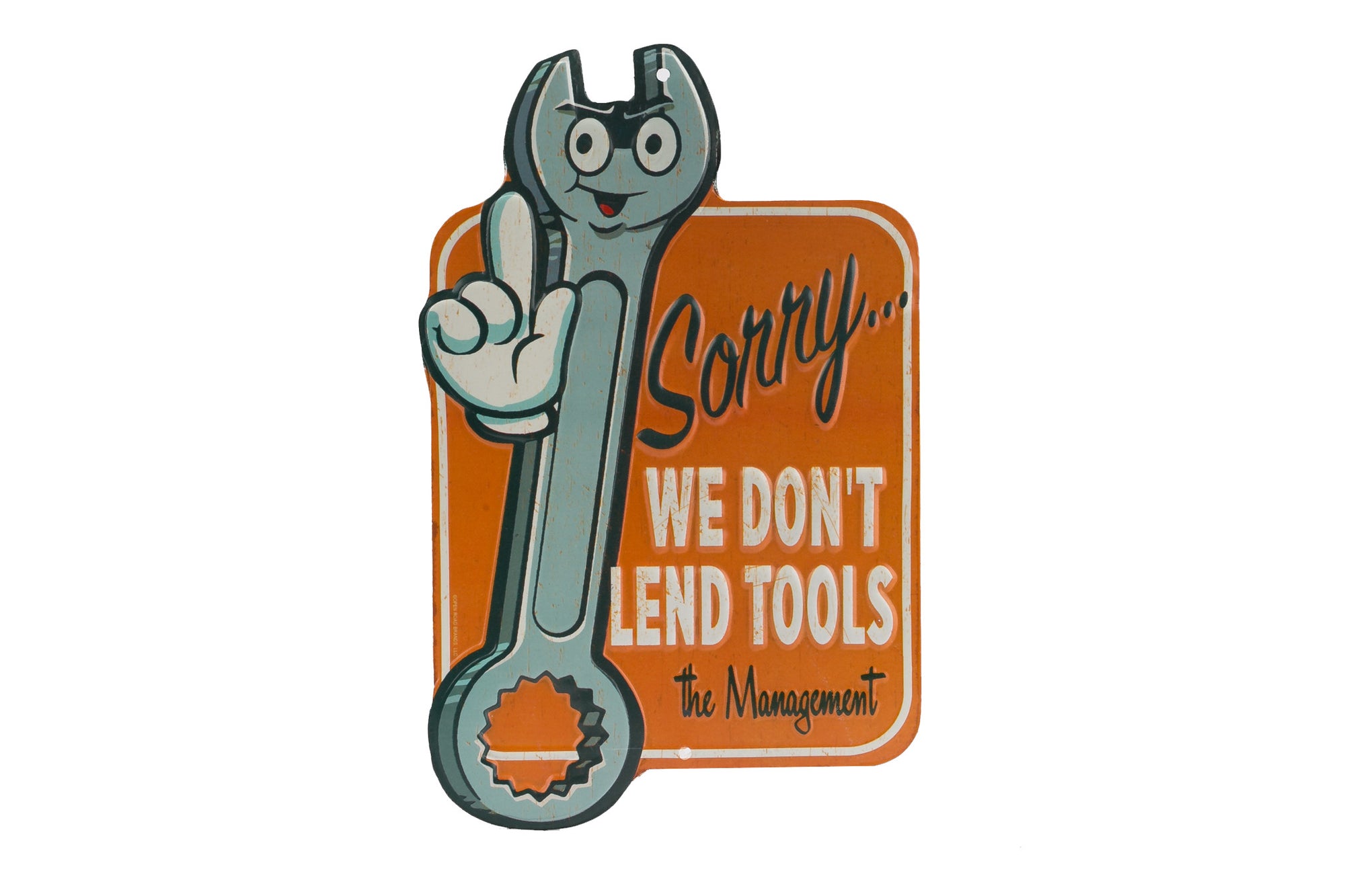 Cartel Troquelado - SORRY WE DON’T LEND TOOLS