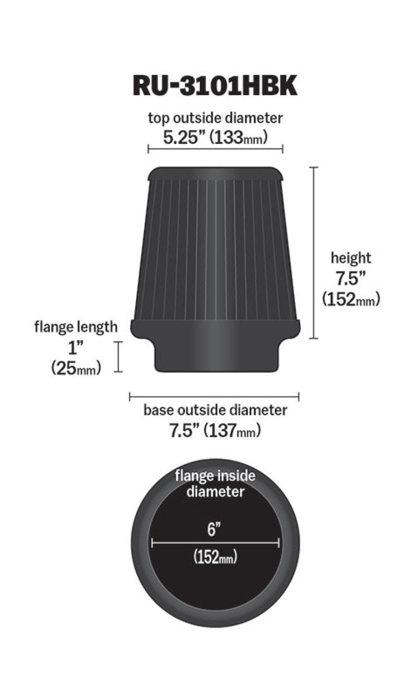 RU-3101HBK K&N Universal Rubber Filter Round Tapered 6in Flange ID x 7.5in Base OD x 5.25in Top OD x 8in Height